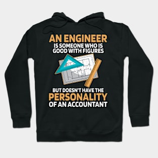 An engineer is someone who is good with figures Hoodie